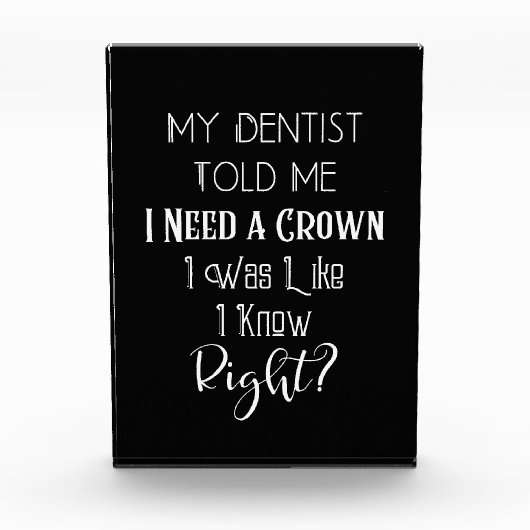 Bloc Photo Mon Dentiste M'A Dit Que J'Avais Besoin D'Un Humou (Devant)