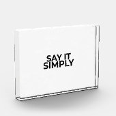 Bloc Photo Say it Simply Minimalist Modern Desk Sign (Gauche)