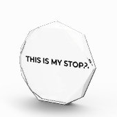 Bloc Photo This Is My Stop Minimalist Acrylic Desk Block (Droite)