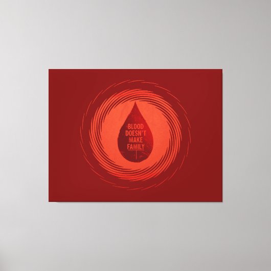 Bloed maakt geen familie canvas afdruk (Voorkant)