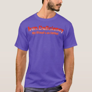 bloedarmoede ijzertekort citaat grappig t-shirt