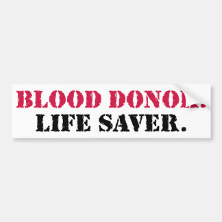 Bloeddonor. Levensredder. Bumpersticker