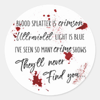 Bloedvlekken zijn Crimson Red | Dark Murder Myster Ronde Sticker