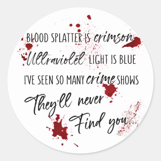 Bloedvlekken zijn Crimson Red | Dark Murder Myster Ronde Sticker (Voorkant)