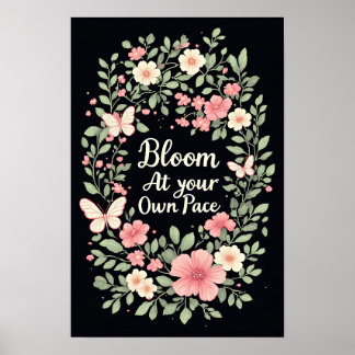 Bloei in je eigen tempo - Inspiratieposter Poster
