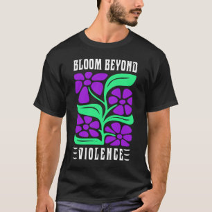 Bloei voorbij geweld t-shirt