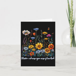 Bloei waar je bent geplant Wildflower Positive Qu Kaart