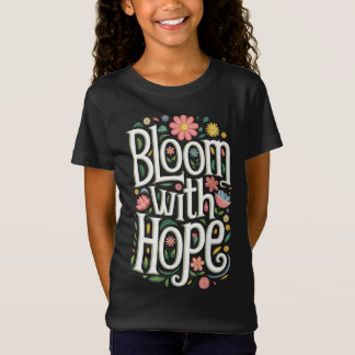 Bloeien met hoop t-shirt