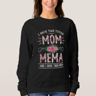 Bloem ik heb twee titels mama en Mema Cute Moeder. Trui