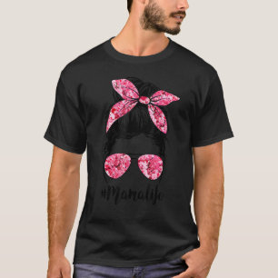 Bloem mama Life Messy Bun Hair Glasses Pink Mothe T-shirt