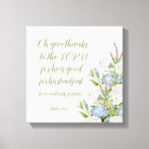 Bloemen Psalm 107:1 Canvas Print