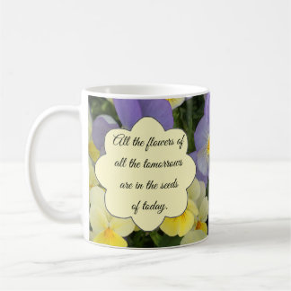Bloemen van Morgen Zijn in de Zaden van Vandaag Qu Koffiemok