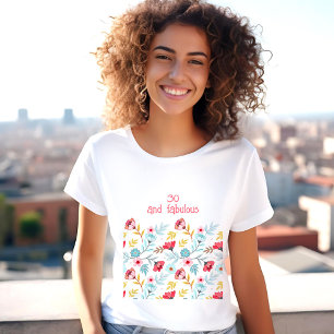 Bloemen Vrouwelijke Kleurrijke Zomer 30e Verjaarda T-shirt