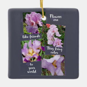 Bloemen zijn als vrienden keramisch ornament