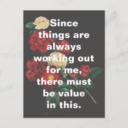 Bloemige dingen komen altijd goed voor mij uit briefkaart (Voorkant)