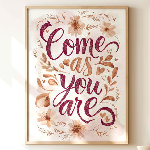Bloemige Kunstprint 'Come As You Are' Poster