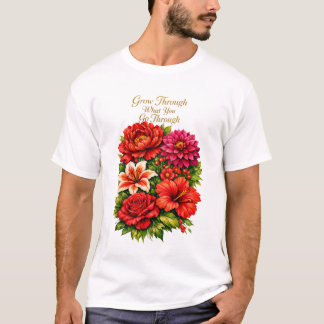 Bloemige Quote Unisex T‑Shirt T-shirt