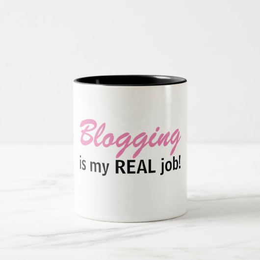 Blogging est mon VRAI travail - tasse de la vie de (Centre)