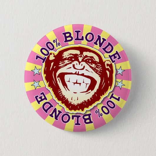 Blonde 100% Funny Monkey Badge Ronde Button 5,7 Cm (Voorkant)