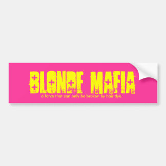 BLONDE MAFFIA BUMPERSTICKER