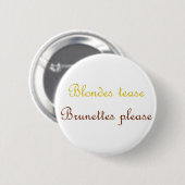Blondes&Brunettes Ronde Button 5,7 Cm (Voorkant /achterkant)