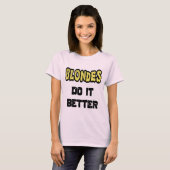 Blondes Do It Better Women's T-Shirt (Voorkant volledig)