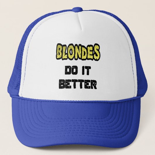 Blondes doen het beter met een trucker pet (Voorkant)