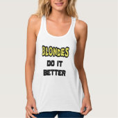 Blondes Faites mieux Racerback Débardeur (Devant)