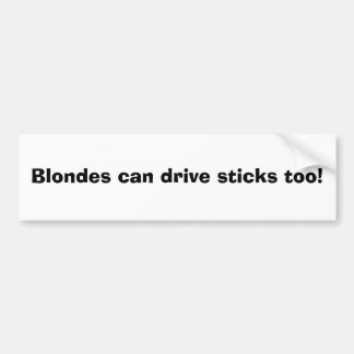 Blondes kunnen ook een teken rijden! bumpersticker