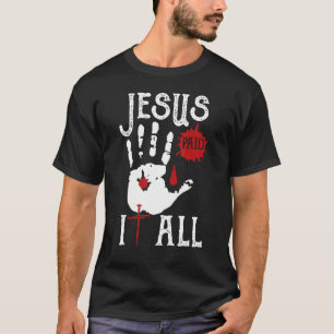 Blood Hand Jesus heeft alles betaald T-shirt