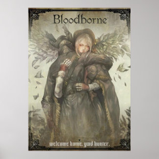Bloodborne - Welkom thuis. Goede jager Poster