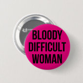 "Bloody Difficult Woman"-badge Ronde Button 5,7 Cm (Voorkant /achterkant)
