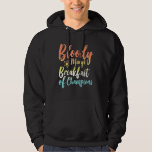 Bloody Mary Breakfast van Champions Brunch Bloody Hoodie