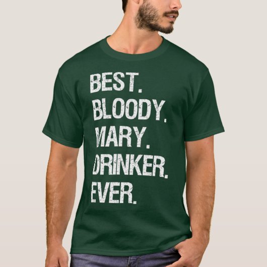 Bloody Mary Funny Best Bloody Mary Drinker T-shirt (Voorkant)