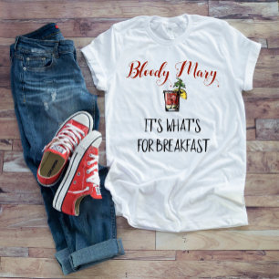 Bloody Mary Het is wat voor het ontbijt T-shirt