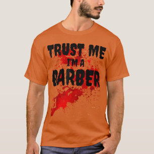 Bloodyrust Me IK BEN EEN Kapper Griezelen Hallowee T-shirt