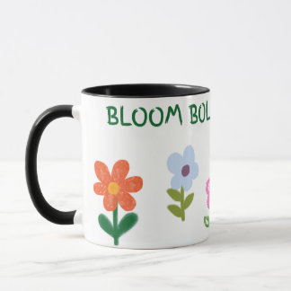 Bloom audacieusement Mug