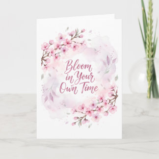  Bloom in Your Own Time – Sakura Watercolor  Kaart