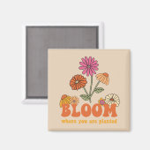 Bloom waar je bent geplant magneet (Voorkant / Achterkant)