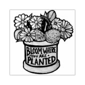 Bloom waar je bent geplant 	rubberstempel (Afrduk)