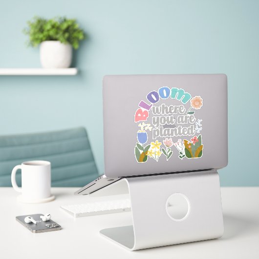 Bloom waar je bent geplant sticker (Laptop op bureau)
