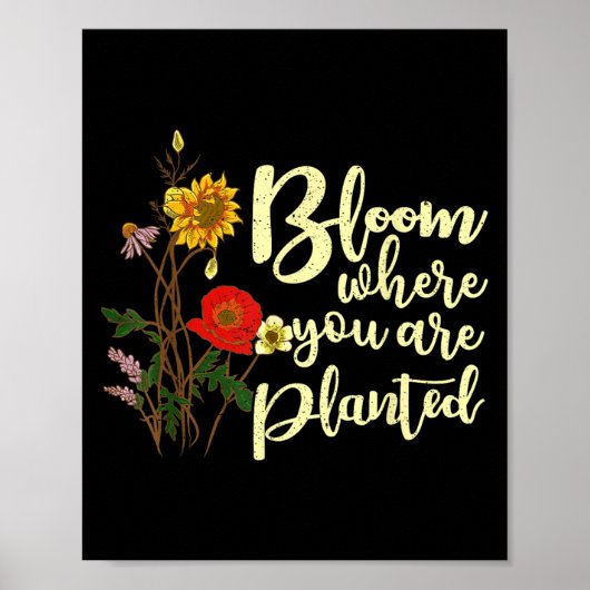 Bloom waar u bent geplant poster (Voorkant)