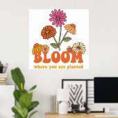 Bloom waar u bent geplant poster (Thuiskantoor)