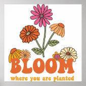 Bloom waar u bent geplant poster (Voorkant)