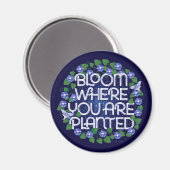 Bloom waar u Geplant Magnet bent Magneet (Voorkant / Achterkant)