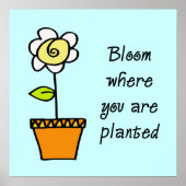 Bloom waar u geplant Poster bent (Voorkant)
