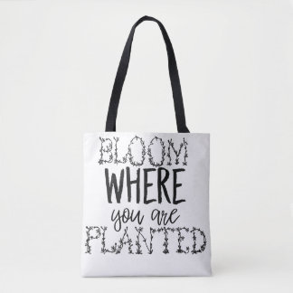 "Bloom where you are Planted"-tas Motivatie Draagtas