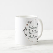 Bloom Without Asking Inspirational Mug (Devant droit)