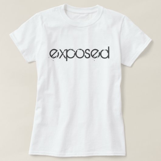 Blootgesteld T-shirt (Design voorkant)