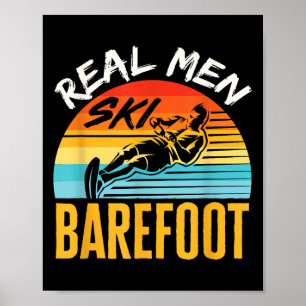 Blotevoeten Waterskiën Skiër Grappig Echte Mannen  Poster